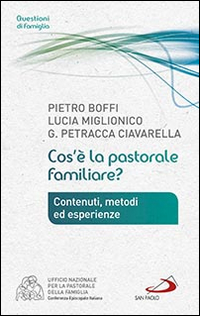 Cos'&egrave; la pastorale familiare?
