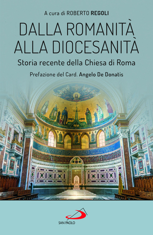 Dalla romanit&agrave; alla diocesanit&agrave;. Storia recente della Chiesa di Roma