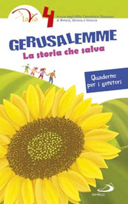 Gerusalemme. La storia che salva. Quaderno per i genitori