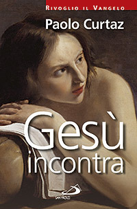 Ges&ugrave; incontra