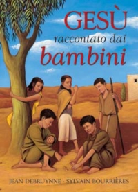Ges&ugrave; raccontato dai bambini