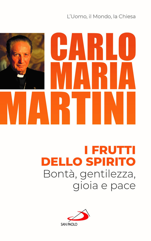 I frutti dello spirito. Bont&agrave;, gentilezza, gioia e pace