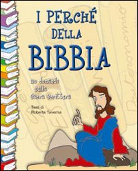 I perch&eacute; della Bibbia. 110 domande sulle Sacre Scritture