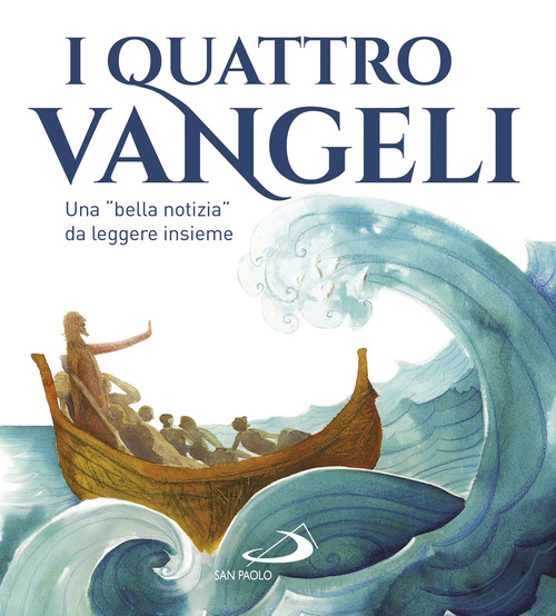 I quattro Vangeli. Una &laquo;bella notizia&raquo; da leggere insieme