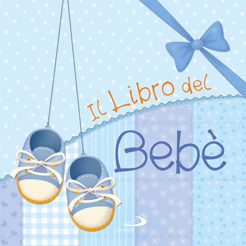 Il libro del beb&egrave;. Maschio