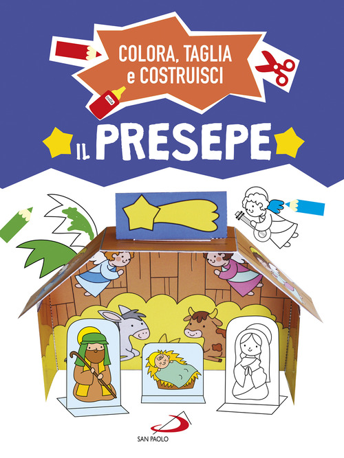 Il presepe. Colora, taglia e costruisci