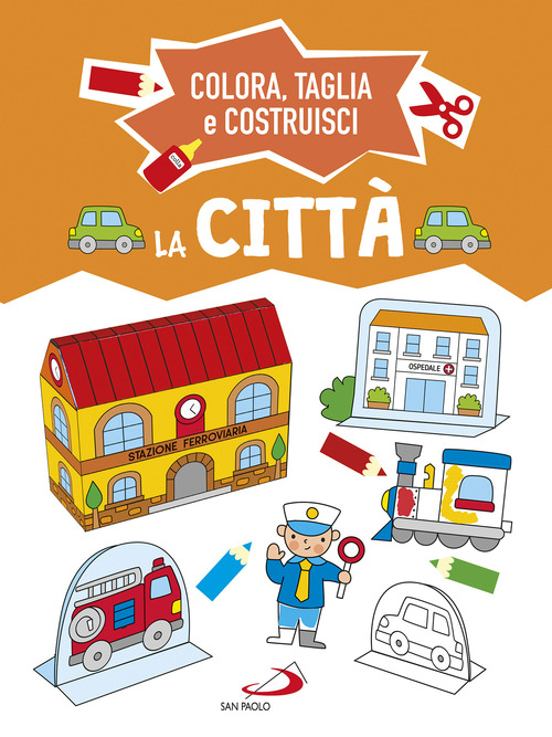 La citt&agrave;. Colora, taglia e costruisci