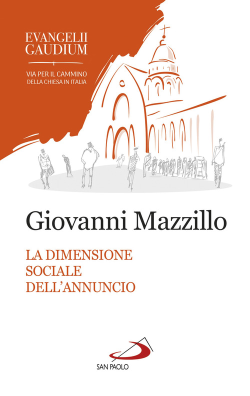 La dimensione sociale dell'annuncio. Secondo &laquo;Evangelii gaudium&raquo;