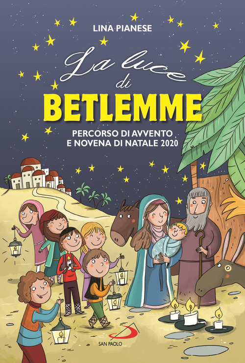 La Luce di Betlemme. Percorso di Avvento e Novena di Natale 2020