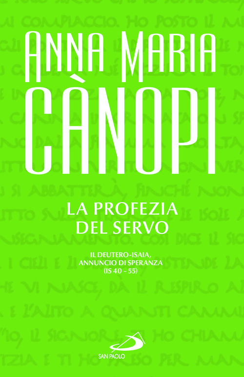 La Profezia del servo. Il Deutero-Isaia, annuncio di speranza (Is 40-55)