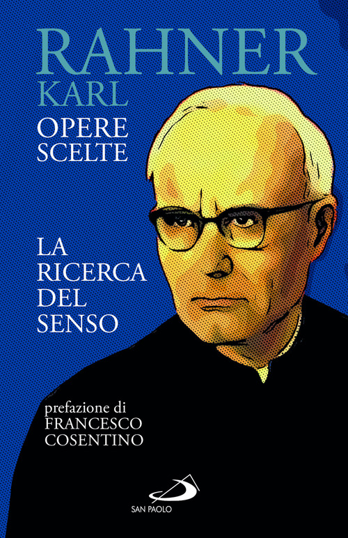 La ricerca del senso. Opere scelte