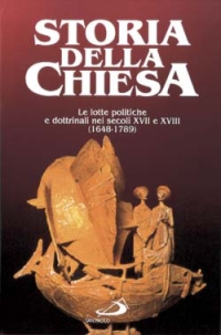 Le lotte politiche e dottrinali nei secoli XVII e XVIII (1648 - 1789)