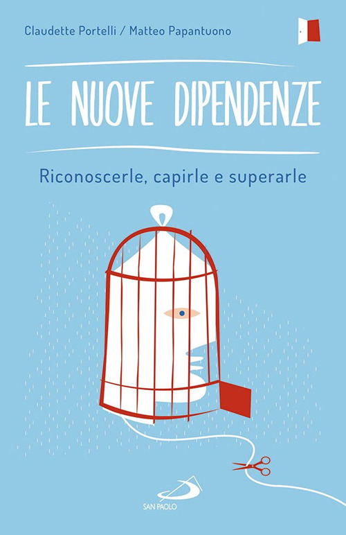 Le nuove dipendenze. Riconoscerle, capirle e superarle