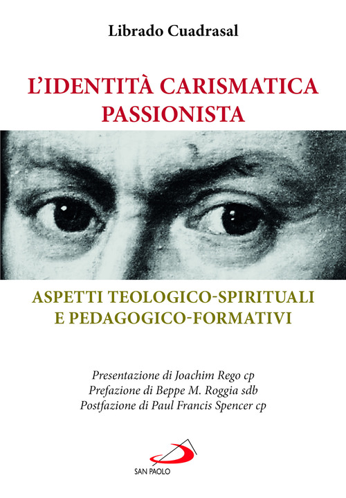 L'identit&agrave; carismatica passionista. Aspetti teologico-spirituali e pedagogico-formativi