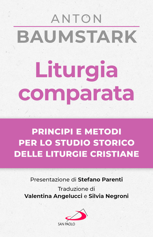 Liturgia comparata. Principi e metodi per lo studio storico delle liturgie cristiane