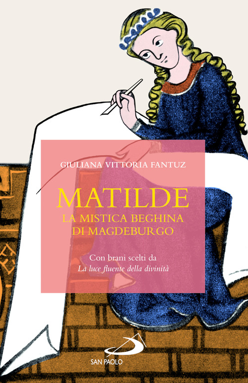 Matilde. La mistica beghina di Magdeburgo