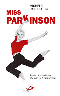 Miss Parkinson. Storia di una donna che non si &egrave; mai arresa