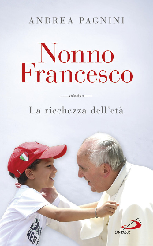 Nonno Francesco. La ricchezza dell'età