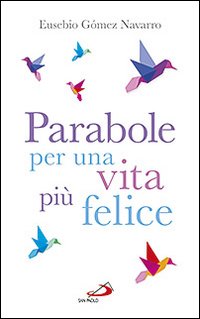 Parabole per una vita più felice