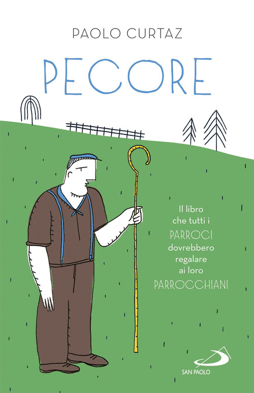 Pecore. Il libro che tutti i parroci dovrebbero regalare ai loro parrocchiani
