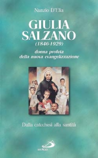 Santa Giulia Salzano. Donna profeta della nuova evangelizzazione. Dalla catechesi alla santit&agrave;