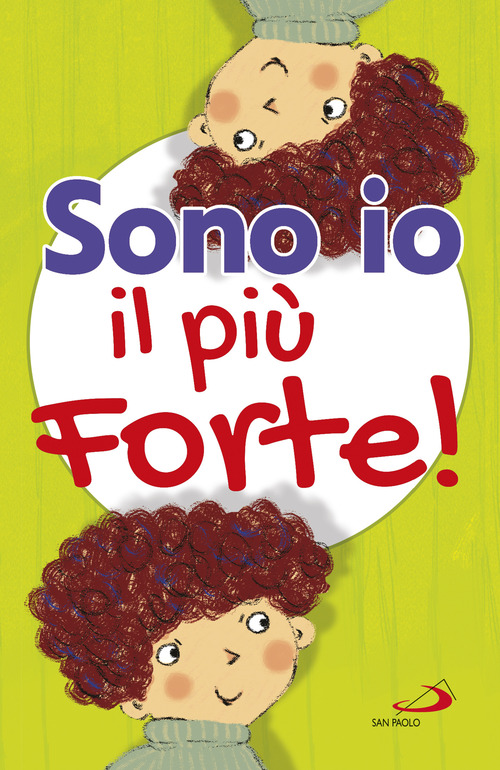 Sono io il pi&ugrave; forte!