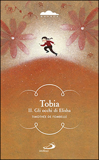 Tobia. Gli occhi di Elisha