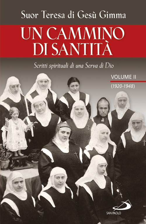Un cammino di santità. Scritti spirituali di una serva di Dio