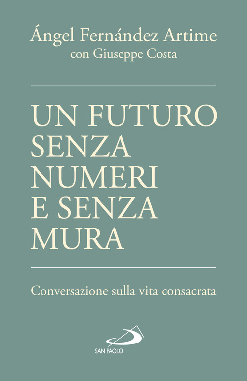 Un futuro senza numeri e senza mura. Conversazione sulla vita consacrata