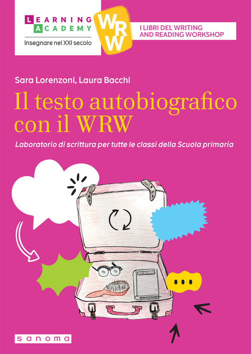 Il testo autobiografico con il WRW. Laboratorio di scrittura per tutte le classi della Scuola primaria
