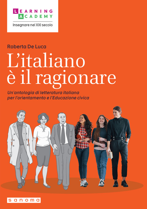 L'italiano &egrave; il ragionare. Un'antologia di letteratura italiana per l'orientamento e l'educazione civica