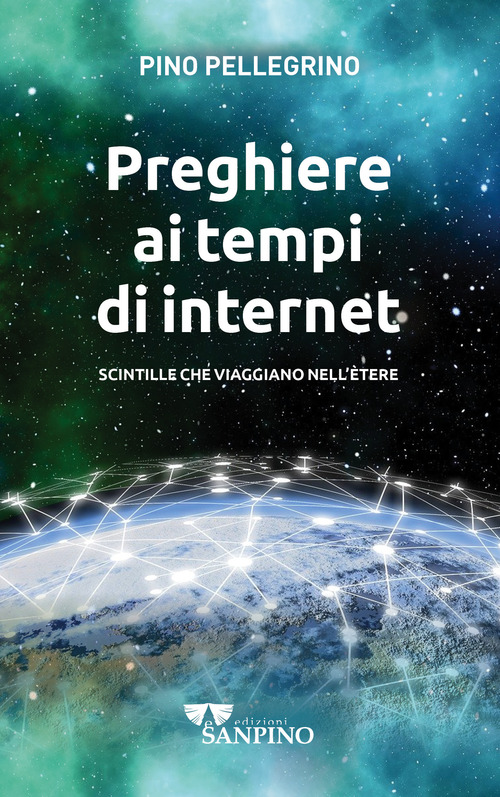 Preghiere ai tempi di internet. Scintille che viaggiano nell'ètere