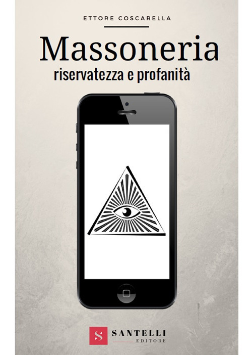 Massoneria, riservatezza e profanit&agrave;