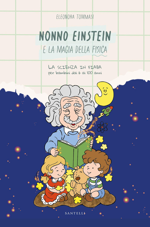 Nonno Einstein e la magia della fisica...