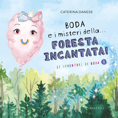 Boda e i misteri della... foresta incantata! Le avventure di Boda