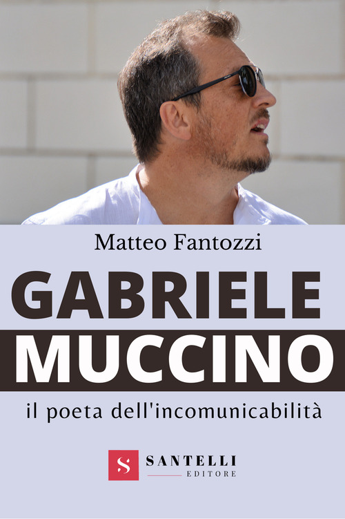 Gabriele Muccino. Il poeta dell'incomunicabilit&agrave;