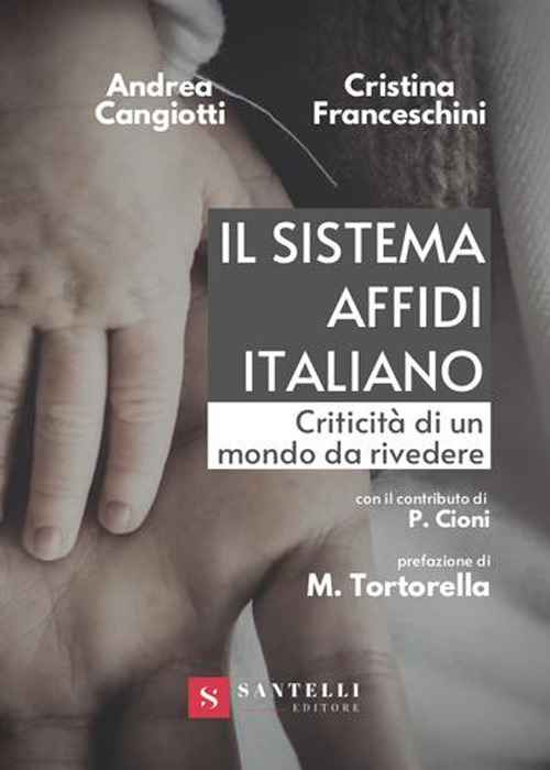 Il sistema affidi italiano Criticit&agrave; di un mondo da rivedere