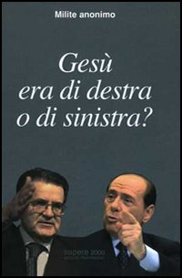 Ges&ugrave; era di destra o di sinistra?