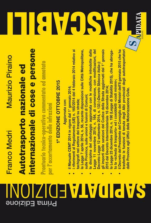 Autotrasporto nazionale ed internazionale di cose e persone. Prontuario tecnico-operativo commentato ed annotato per l'accertamento delle infrazioni