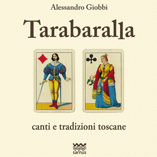 Tarabaralla. Canti e tradizioni toscane