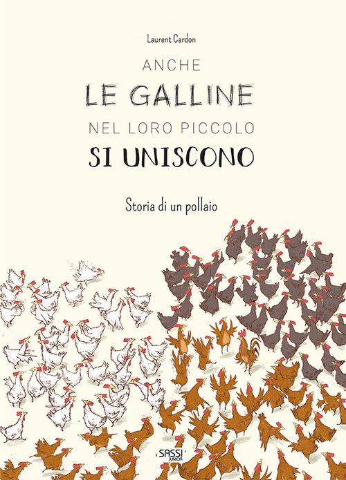 Anche le galline nel loro piccolo si uniscono. Storia di un pollaio