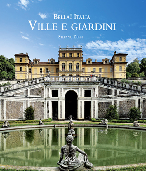 Bella! Italia. Ville e giardini. Ediz. italiana e inglese