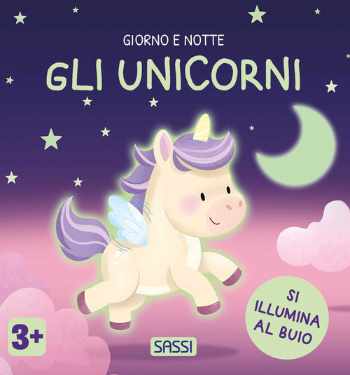 Gli unicorni. Giorno e notte