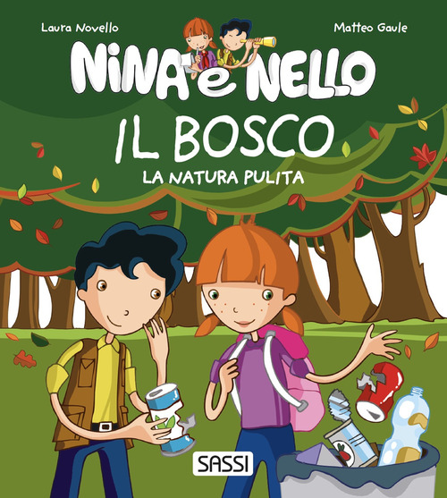 Il bosco. La natura pulita. Nina e Nello