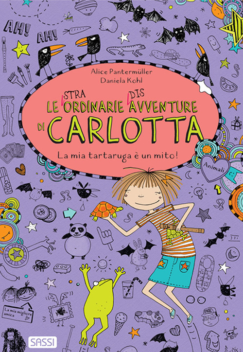 La mia tartaruga &egrave; un mito! Le (stra)ordinarie (dis)avventure di Carlotta
