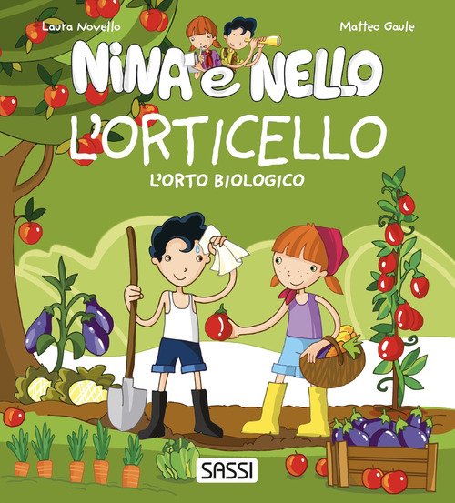 L'orticello. L'orto biologico. Nina e Nello