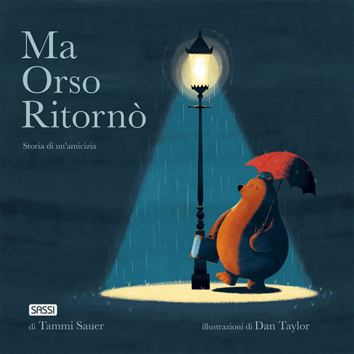 Ma Orso ritorn&ograve;. Storia di un'amicizia