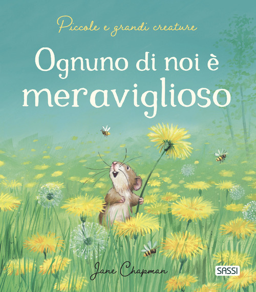 Ognuno di noi è meraviglioso. Piccole e grandi creature