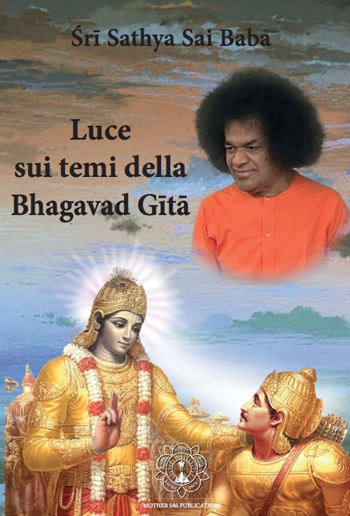 Luce sui temi della Bhagavad Gîtâ