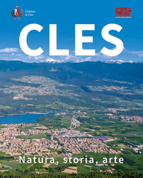 Cles. Natura, storia, arte